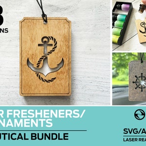 May include: Eight designs of laser-cut wooden car fresheners or ornaments with nautical themes. The designs include an anchor, a ship's wheel, and other nautical symbols. The text "SVG/AI/PDF LASER READY FILES" is also visible.