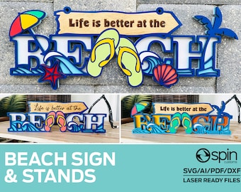 May include: A wooden sign with the words "Life is better at the Beach" in blue and white lettering. The sign is decorated with a beach umbrella, flip flops, a seashell, and a starfish. The sign is available in SVG, AI, PDF, and DXF formats, and is laser ready.