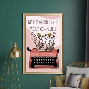 Seien Sie der Autor Ihrer eigenen lebensbezogenen Kunstdrucke, physischem Matte Poster, Bibliotheksliebhaber, Buchliebhaber Kunst, Klassenzimmer & Bibliothekskunstdrucke