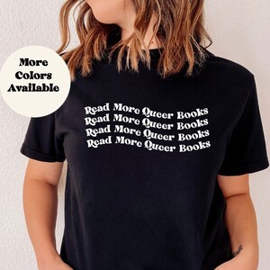 Read More Queer Books Oversized T-Shirts, Book Nerd Shirt, LGBTQIA2+ Gift, Gift for Queer Readers, Read More Books Shirt, Read Gay Books