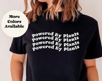 Powered By Plants Shirt, Camisa para veganos, Camisas para vegetarianos, Camisas de derechos de los animales, Camisa de estilo de vida vegano, Inclusivo, Camisa vegana