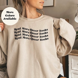 Read More Queer Books Sweater, Oversized Pullover, Inclusive Sizing, Pride Clothing, LGBTQIA2 Gift, Gift for Queers, LGBTQ Gift Idea image 1