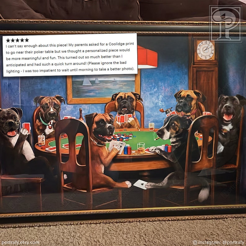 May include: A painting of five dogs playing poker. The dogs are sitting around a green felt table with cards, chips, and drinks. The painting is in a gold frame and has a blue background. The text in the image reads: "I can't say enough about this piece! My parents asked for a Coolidge print to go near their poker table but we thought a personalized piece would be more meaningful and fun. This turned out so much better than I anticipated and had such a quick turn around! (Please ignore the bad lighting - I was too impatient to wait until morning to take a better photo)."