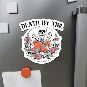 Death by TBR Waterproof Sticker Funny Skeleton Book Lover Design for Readers, Laptops, Book Carts, Journals, Kindles, Gift for Book Nerd