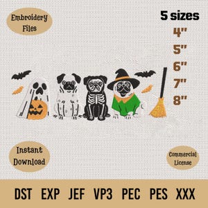 May include: An embroidery design featuring Halloween-themed pugs. The design includes a pug dressed as a ghost, a skeleton, and a witch, along with a broom and bats. The design is available in 5 sizes, ranging from 10 cm to 20 cm. The text "Embroidery Files" and "Instant Download" are also included.