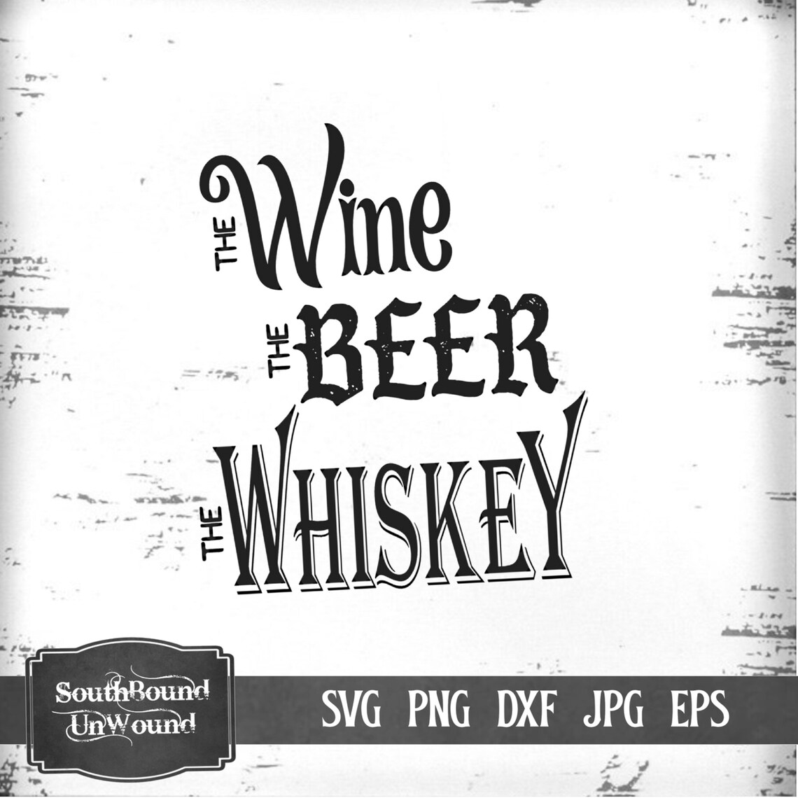 Wine Beer Whiskey SVG Commercial Use Instant Download Etsy