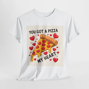 Pizza My Heart Valentine&#39;s Day Unisex Tee, Funny Graphic Shirt Gift for Pizza Lovers, Heart Pizza Tshirt, Couples Matching Outfit, Foodie