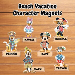 May include: Beach Vacation Character Magnets featuring cartoon characters in beach attire. The magnets include characters like Mickey Mouse, Minnie Mouse, Donald Duck, and Pluto, each with a name tag. The text "Beach Vacation Character Magnets" is at the top.