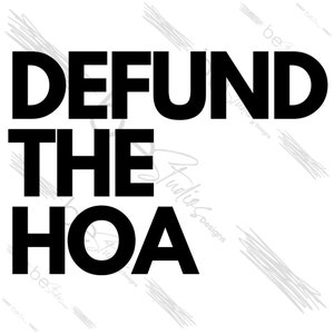 Defund The HOA Digital Design, HOA PNG, Trending, T Shirt Transfer