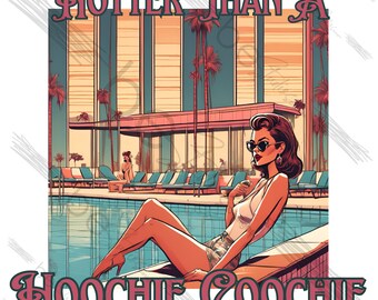 Hotter Than A Hoochie Coochie Pink Digital Design, Summer PNG, Trending, T Shirt Transfer