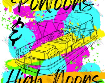 Pontoons And High Noons Digital Design, Boat PNG, Summer PNG, Trending, T Shirt Transfer
