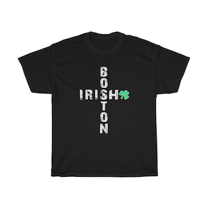 Boston Irish Shirt Ireland St. Patrick's Day Boston Massachusetts Southie