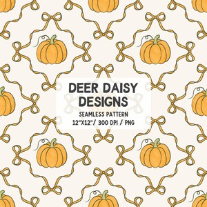 May include: A seamless pattern design with orange pumpkins and gold ribbons on a cream background. The pumpkins have green stems. The design includes the text "DEER DAISY DESIGNS" and "SEAMLESS PATTERN 12"X12" / 300 DPI / PNG".