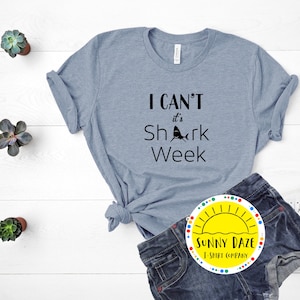 I Can&#39;t It&#39;s Shark Week | Shark Lover | Quints Shark Fishing |Shark Graphic Tee |Animal Shirt | Animal Lover | Amity Island Shirt