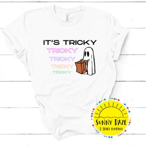 It&#39;s Tricky Tricky Shirt, Tricky T Shirt, Halloween Party Shirt, Cute Ghost Shirt, Trick or Treat, Halloween Costume, Tricky Tee, Fall Gift