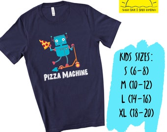 Pizza Machine Shirt | Pizza Robot Shirt | Pizza Shirt | Robot Shirt | Pizza Robot | Kids Shirt | Funny Kids Shirt | Cute Kids Shirt