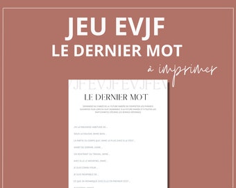 Jeu EVJF Le dernier mot à imprimer et à télécharger - Jeu enterrement vie de jeune fille, bachelorette en français, activité EVJF. idée evjf