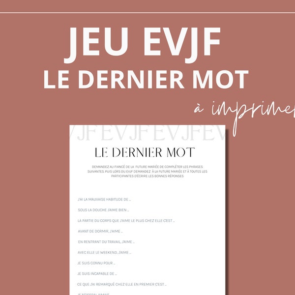 Jeu EVJF Le dernier mot à imprimer et à télécharger - Jeu enterrement vie de jeune fille, bachelorette en français, activité EVJF. idée evjf