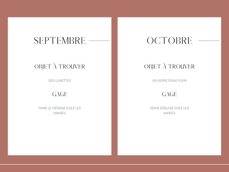 May include: A white card with black text that says "SEPTEMBRE" and "OBJET &Agrave; TROUVER" with the text "DES LUNETTES" and "GAGE" below. The text "FAIRE LE M&Eacute;NAGE CHEZ LES MARI&Eacute;S" is at the bottom of the card. A second white card with black text that says "OCTOBRE" and "OBJET &Agrave; TROUVER" with the text "UN VERRE D'EAU PLEIN" and "GAGE" below. The text "VENIR D&Eacute;GUIS&Eacute; CHEZ LES MARI&Eacute;S" is at the bottom of the card.