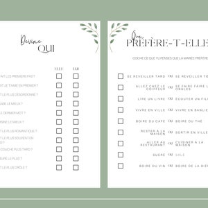 Puede incluir: Un juego imprimible para una despedida de soltera o una fiesta de bodas. El juego se llama "Devine Qui" y pide a los invitados que adivinen cu&aacute;l de dos personas hace ciertas cosas. La segunda p&aacute;gina del juego se llama "Que Prefere-t-Elle?" y pide a los invitados que adivinen cu&aacute;l de dos opciones prefiere la novia.