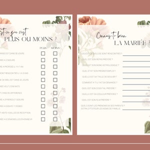 May include: A printable bridal shower game with floral illustrations. The game includes two sections: "Est-ce que c'est plus ou moins?" and "Connais-to bien la mari&eacute;e?" The first section has a list of statements about the bride, with boxes to check "plus" or "moins". The second section has a list of questions about the bride, with blank lines for answers.