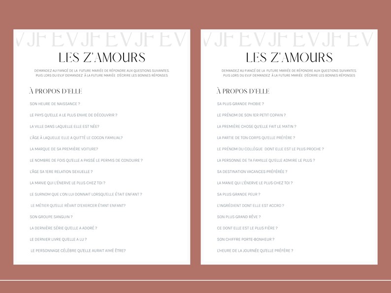 May include: A printable questionnaire with the title "Les Z'Amours" in black text. The questionnaire is divided into two columns, each with a list of questions about a person's life, such as their favorite color, their biggest fear, and their favorite vacation destination.