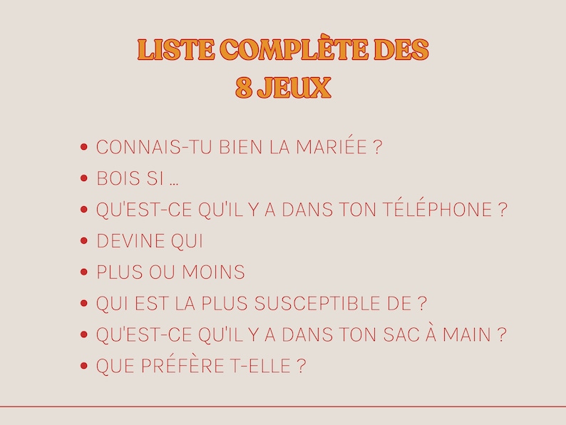 May include: A list of 8 game ideas written in French. The list includes games like "Guess who?" and "What's in your bag?"