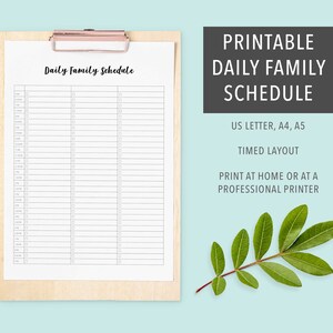 May include: Printable daily family schedule template on a clipboard with a green leaf on a light blue background. The template is designed for US Letter, A4, and A5 paper sizes and includes a timed layout. It can be printed at home or at a professional printer.