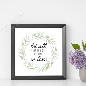 Let All You Do Be Done in Love Quote printable wall art instant download decor square