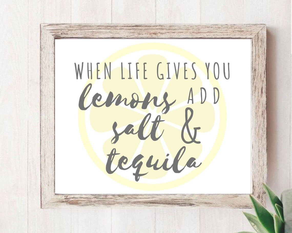 When Life Gives You Lemons Add Salt & Tequila Print Wall Art Etsy