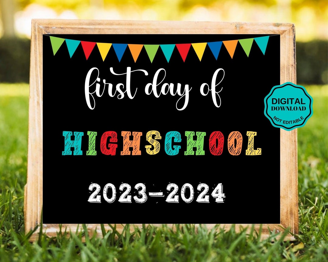 First Day of School 20232024 Sign First Day of High School Etsy