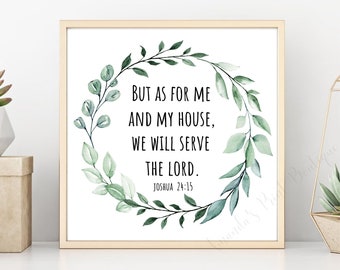 But As For Me And My House, We Will Serve The Lord, Joshua 24:15 Bible Verse Wall Art, Quote, Decor, Christian Home Decor