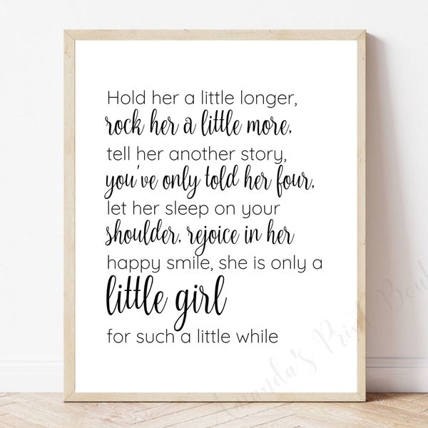 Hold  her a little longer quote print, Girl Nursery decor, Baby Printable Wall Art, Baby Shower Gift, Baby Girls Room, Instant Download