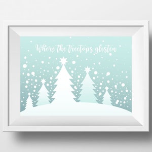 Wo die Baumkronen druckbare Kunst glitzern, Weihnachtslied, Urlaub Dekor, Weihnachtsdekorationen, Urlaub Kunst, Weihnachtskunst, verschneite Bäume