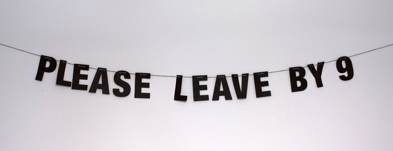 Please Leave By 9 Banner | Etsy
