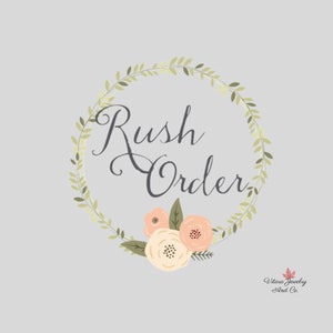 May include: A floral wreath with the text "Rush Order" in a grey font. The wreath is made of green leaves and has three pink and white flowers.