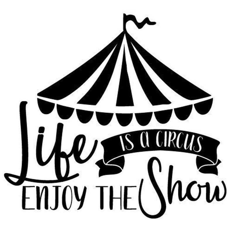 Download Life Is A Circus Quote SVG PNG Download File Life Is A | Etsy