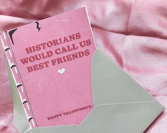 Historians Best Friends Valentine Card, Queer Love Greeting