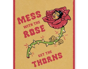 Mess with the Rose Get the Thorns Art Print