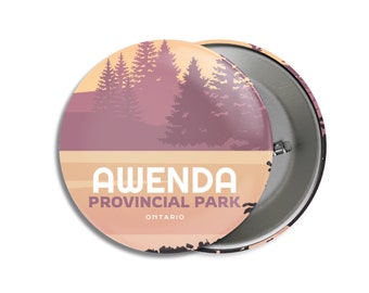 Awenda Provincial Park of Ontario Pinback Button - Canada Parks - 1.75" Buttons - Metal Buttons - Backpacking - Mother's Day