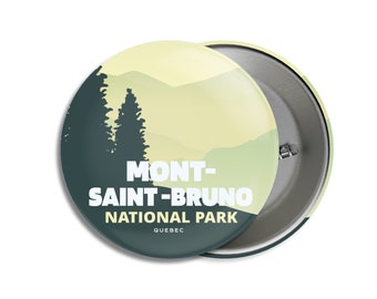 Mont-Saint-Bruno National Park of Quebec Pinback Button - Canada Parks - 1.75" Buttons - Metal Buttons - Backpacking - Mother's Day