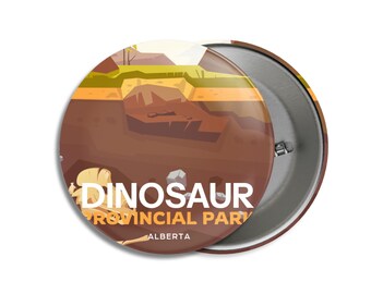 Dinosaur Provincial Park of Alberta Pinback Button, Canada Parks, 1.75" Buttons, Metal Buttons, Backpacking, Mothers Day