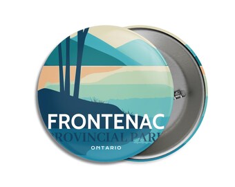 Frontenac Provincial Park of Ontario Pinback Button, Canada Parks, 1.75" Buttons, Metal Buttons, Backpacking, Mothers Day