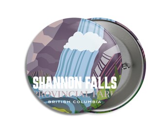 Shannon Falls Provincial Park of British Columbia Pinback Button, Canada Parks, 1.75" Buttons, Metal Buttons, Backpacking, Mothers Day