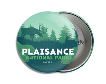 Plaisance National Park of Quebec Pinback Button - Canada Parks - 1.75" Buttons - Metal Buttons - Backpacking - Mother's Day