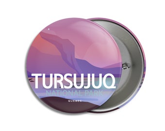 Tursujuq National Park of Quebec Pinback Button - Canada Parks - 1.75" Buttons - Metal Buttons - Backpacking - Mother's Day