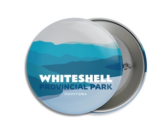 Épinglette du parc provincial Whiteshell du Manitoba - Parcs Canada - 1,75 po. - Boutons en métal - Randonnée - Fête des Mères