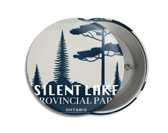 Silent Lake Provincial Park of Ontario Pinback Button, Canada Parks, 1.75" Buttons, Metal Buttons, Backpacking, Mothers Day