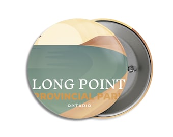 Long Point Provincial Park of Ontario Pinback Button, Canada Parks, 1.75" Buttons, Metal Buttons, Backpacking, Mothers Day