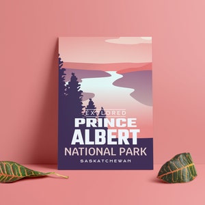May include: A poster with a landscape illustration of Prince Albert National Park in Saskatchewan. The poster features a river, trees, and text that reads "EXPLORED PRINCE ALBERT NATIONAL PARK SASKATCHEWAN" in white and purple.